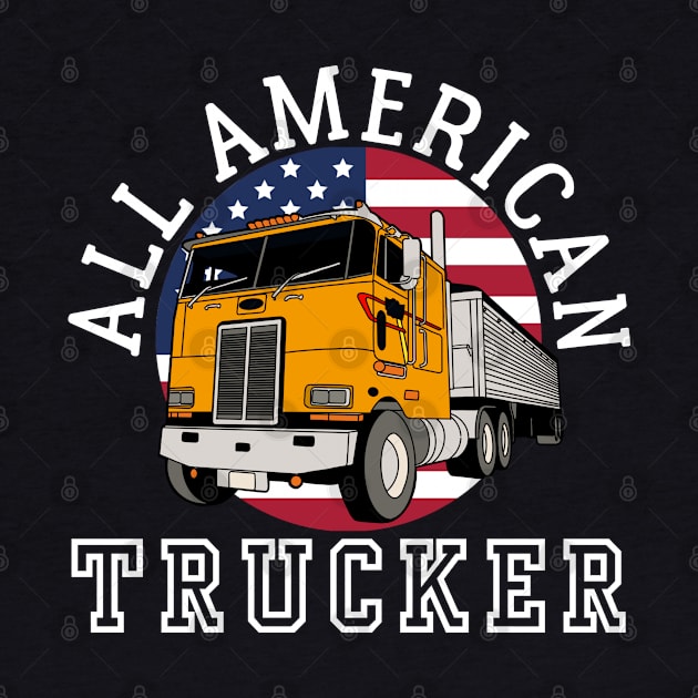 ALL AMERICAN TRUCKER PATRIOTIC 4TH OF JULY TRUCK DRIVER UNISEX TEE by CoolFactorMerch